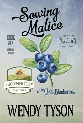 Wendy Tyson - Sowing Malice, Inbunden