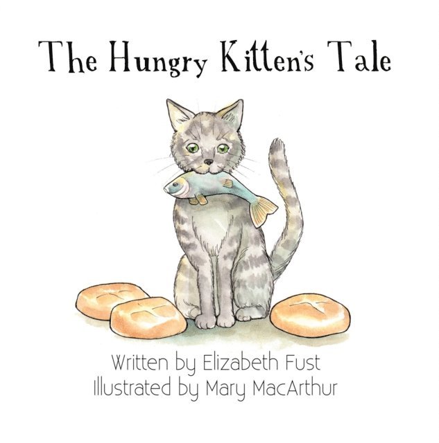 Elizabeth Fust - Hungry Kitten's Tale, E-bok