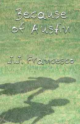 J. J. Francesco - Because of Austin, Häftad. Tillgänglighet: Lägg i varukorg