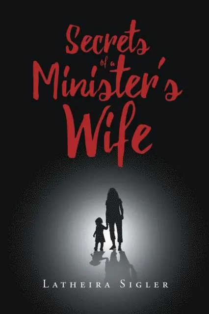 Latheira Sigler - Secrets Of A Minister's Wife, E-bok. Tillgänglighet: Lägg i varukorg