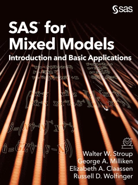 Russell D. Wolfinger, Elizabeth A. Claassen, George A. Milliken, Walter W. Stroup - SAS for Mixed Models, E-bok