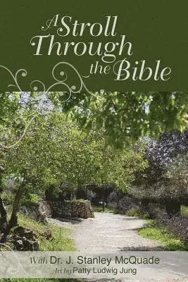 J. Stanley McQuade - A Stroll Through the Bible, Häftad. Tillgänglighet: Lägg i varukorg