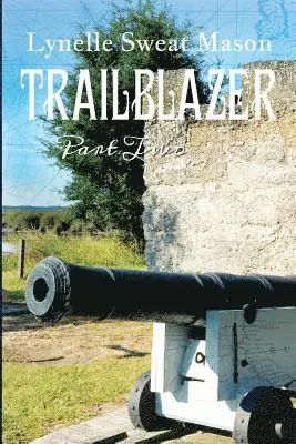 Lynelle S. Mason - Trailblazer: Part Two, Häftad. Tillgänglighet: Lägg i varukorg