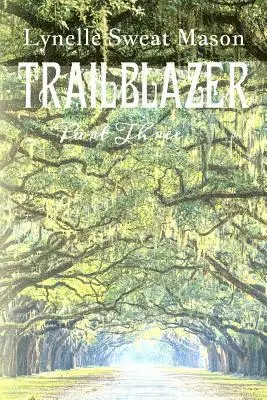 Lynelle S. Mason - Trailblazer: Part Three, Häftad. Tillgänglighet: Lägg i varukorg