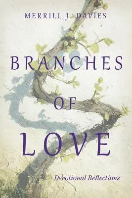 Merrill Davies - Branches of Love: Devotional Reflections, Häftad. Tillgänglighet: Lägg i varukorg