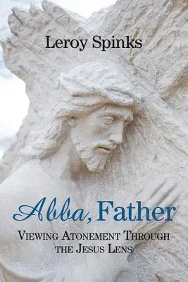 Leroy Spinks - Abba Father, Häftad. Tillgänglighet: Lägg i varukorg