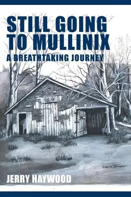 Jerry Haywood - Still Going to Mullinix, Häftad. Tillgänglighet: Lägg i varukorg