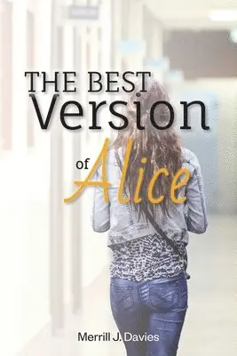 Merrill Davies - The Best Version of Alice, Häftad. Tillgänglighet: Lägg i varukorg