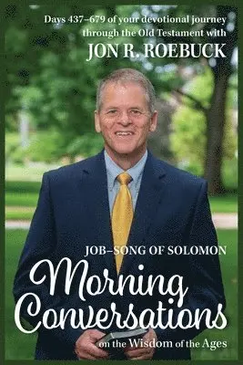 Jon R. Roebuck - Morning Conversations on the Wisdom of the Ages: Job-Song of Solomon, Häftad. Tillgänglighet: Lägg i varukorg