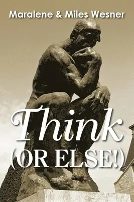 Maralene Wesner, Miles Wesner - Think (Or Else!), Häftad. Tillgänglighet: Lägg i varukorg