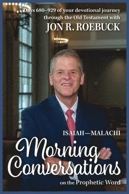 Jon R. Roebuck - Morning Conversations on the Prophetic Word: Isaiah-Malachi, Häftad. Tillgänglighet: Lägg i varukorg