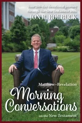 Jon R. Roebuck - Morning Conversations on the New Testament: Matthew-Revelation, Häftad. Tillgänglighet: Lägg i varukorg