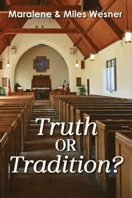 Maralene Wesner - Truth or Tradition?, Häftad. Tillgänglighet: Lägg i varukorg
