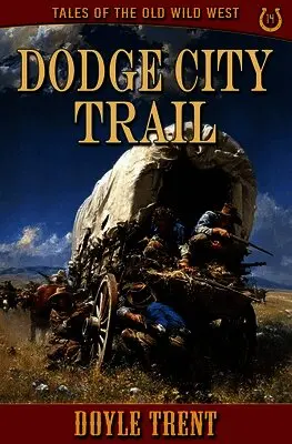 Doyle Trent - Dodge City Trail, Häftad. Tillgänglighet: Lägg i varukorg