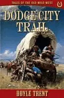 Doyle Trent - Dodge City Trail, Häftad. Tillgänglighet: Lägg i varukorg