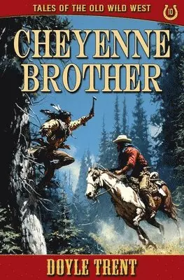 Doyle Trent - Cheyenne Brother, Häftad. Tillgänglighet: Lägg i varukorg