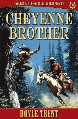 Doyle Trent - Cheyenne Brother, Häftad. Tillgänglighet: Lägg i varukorg