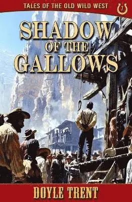 Doyle Trent - Shadow of the Gallows, Häftad. Tillgänglighet: Lägg i varukorg