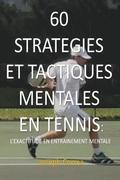 60 Strategies Et Tactiques Mentales En Tennis