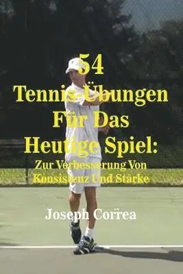 54 Tennis-Übungen Für Das Heutige Spiel