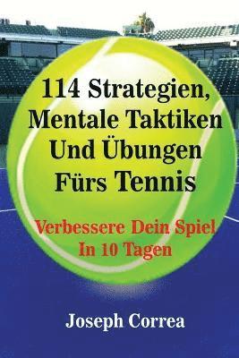 Joseph Correa - 114 Strategien, Mentale Taktiken Und Übungen Fürs Tennis, Häftad