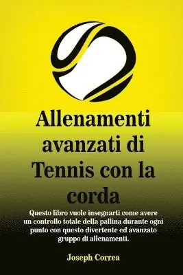 Allenamenti avanzati di Tennis con la corda