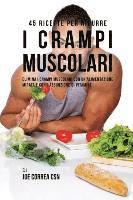 45 Ricette per ridurre i crampi muscolari