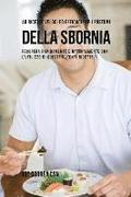 48 Ricette Veloci Ed Efficaci Per I Postumi Della Sbornia: Recupera Rapidamente E Naturalmente Con L'utilizzo Di Queste Potenti Ricette