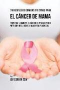 70 Recetas De Comidas Efectivas Para El Cancer De Mama