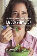 103 Recetas de Comidas y Jugos Para Reducir La Constipaci�n