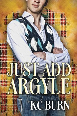 KC Burn - Just Add Argyle, Häftad. Tillgänglighet: Lägg i varukorg