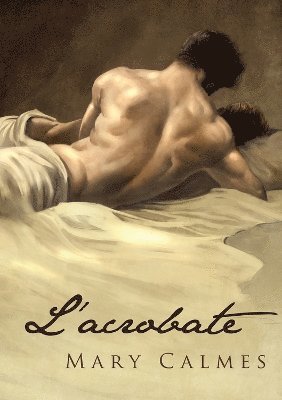 Mary Calmes - L'Acrobate (Translation), Häftad. Tillgänglighet: Lägg i varukorg