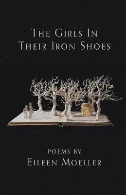 Eileen Moeller - Girls In Their Iron Shoes, Häftad. Tillgänglighet: Lägg i varukorg