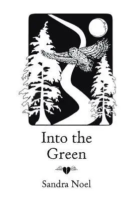Sandra Noel - Into the Green, Häftad. Tillgänglighet: Lägg i varukorg