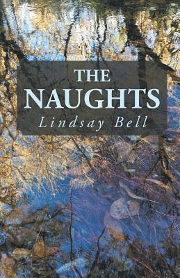 Lindsay Bell - Naughts, Häftad. Tillgänglighet: Lägg i varukorg