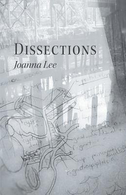 Joanna Lee - Dissections, Häftad. Tillgänglighet: Lägg i varukorg