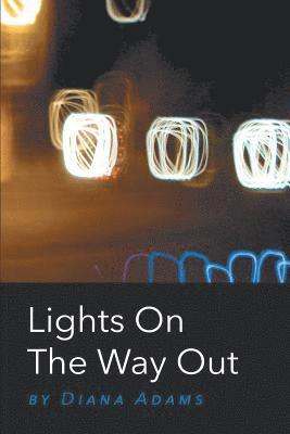 Diana Adams - Lights On The Way Out, Häftad