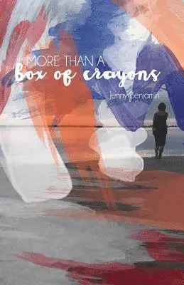 Jenny Benjamin - More Than a Box of Crayons, Häftad. Tillgänglighet: Lägg i varukorg