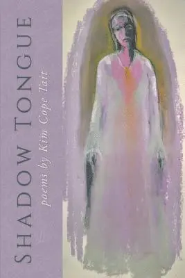 Kim Cope Tait - Shadow Tongue, Häftad. Tillgänglighet: Lägg i varukorg