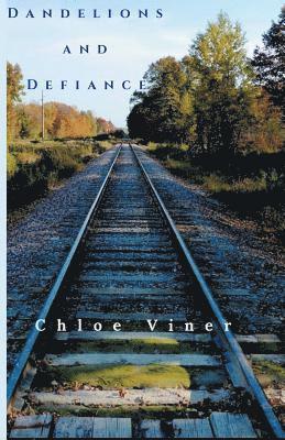 Chloe Viner - Dandelions and Defiance, Häftad