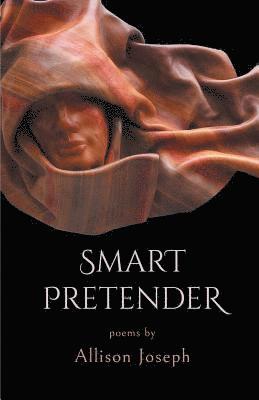 Allison Joseph - Smart Pretender, Häftad