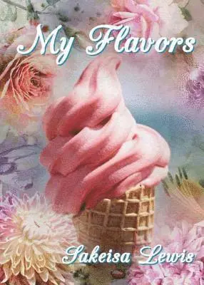 Sakeisa Lewis - My Flavors, Häftad. Tillgänglighet: Tillfälligt slut