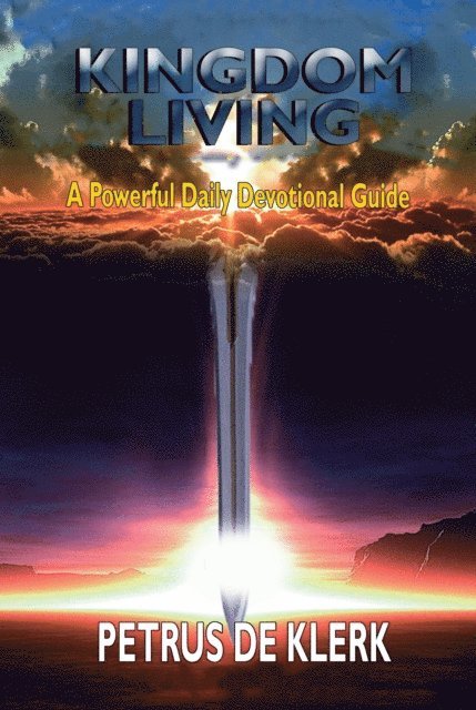 Petrus de Klerk - Kingdom Living, E-bok