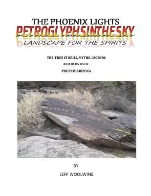 Jeff Woolwine - Phoenix Lights- Petroglyphsinthesky (Landscapes for the Spirits), Häftad. Tillgänglighet: Tillfälligt slut
