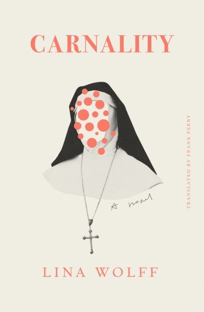 Lina Wolff - Carnality, E-bok