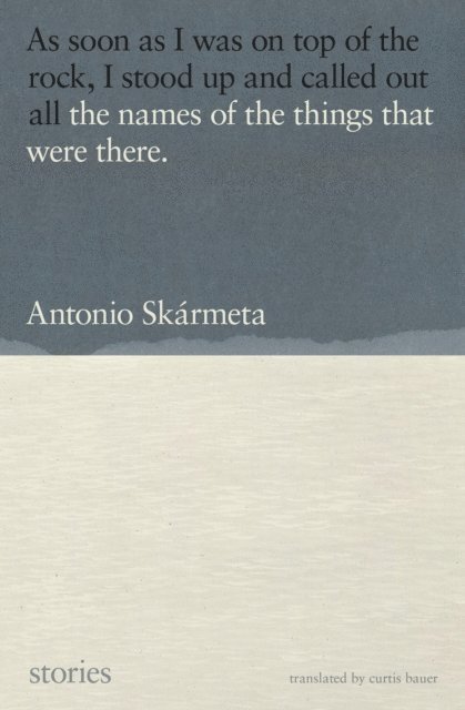 Antonio Skarmeta - Names of the Things That Were There, E-bok