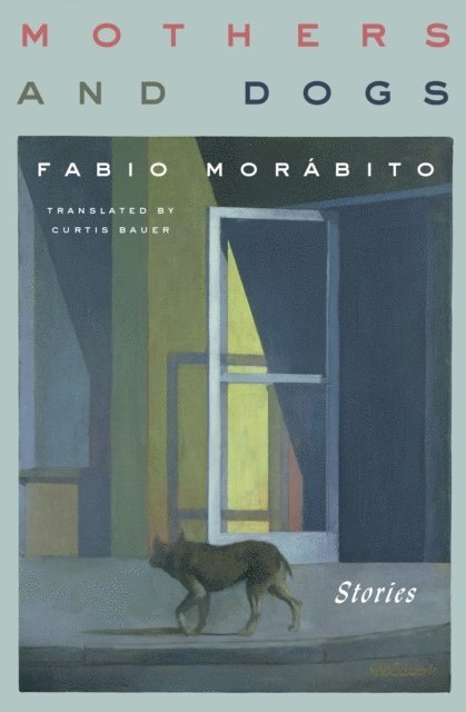 Fabio Morabito - Mothers and Dogs, E-bok