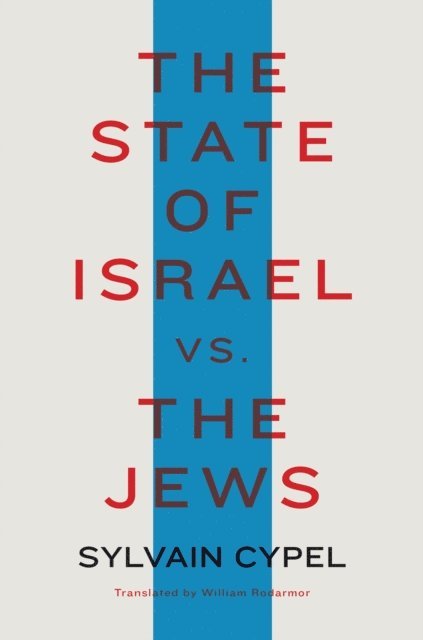 Sylvain Cypel - State of Israel vs. the Jews, E-bok