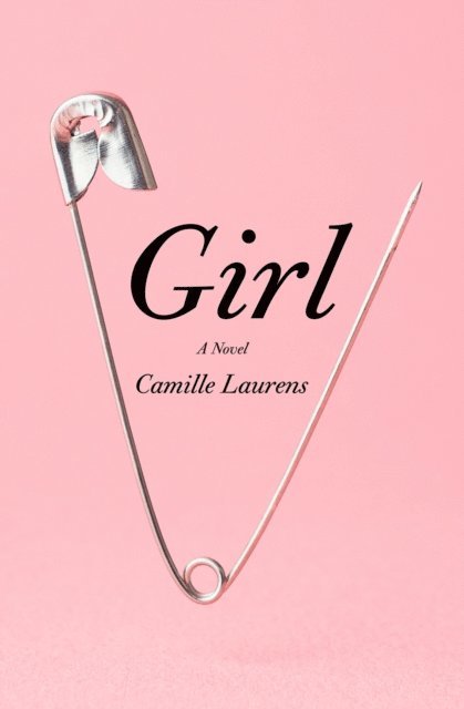 Camille Laurens - Girl, E-bok