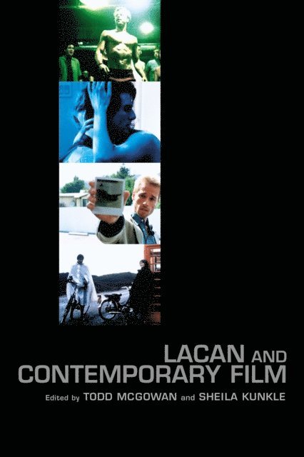 Todd Mcgowan, Sheila Kunkle - Lacan and Contemporary Film, E-bok